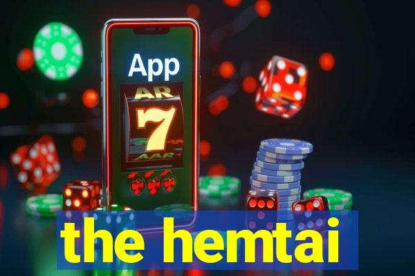 the hemtai